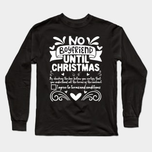 No Boyfriend Until Christmas Funny Long Sleeve T-Shirt